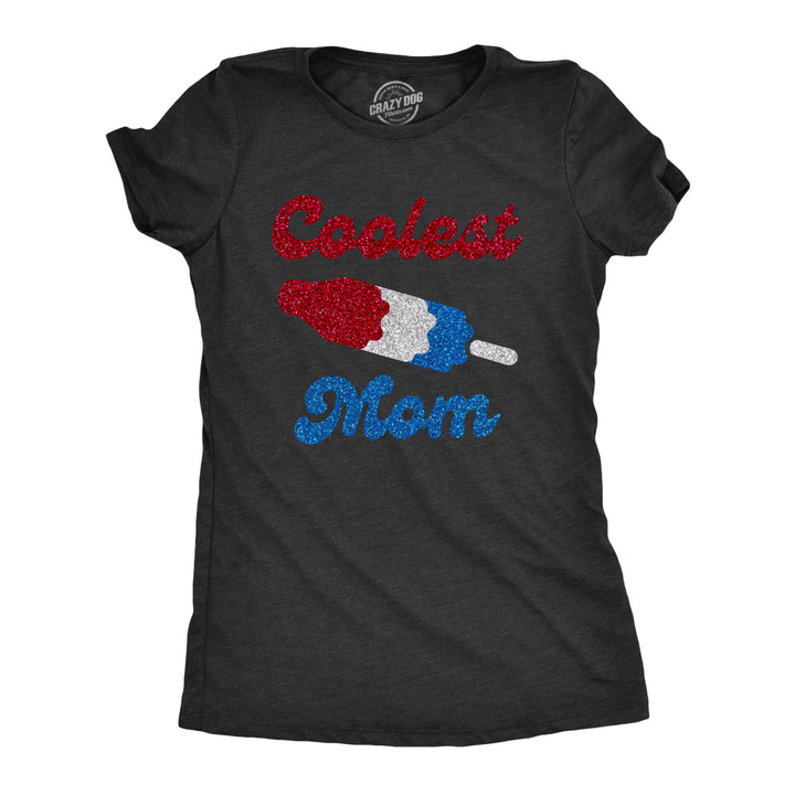 Funny Heather Black - Coolest Mom Coolest Mom Pop Glitter Womens T Shirt Nerdy Mother's Day food Tee