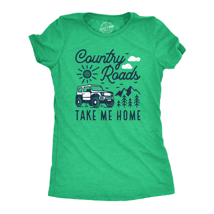 Funny Heather Green Country Roads Take Me Home Womens T Shirt Nerdy Camping Tee