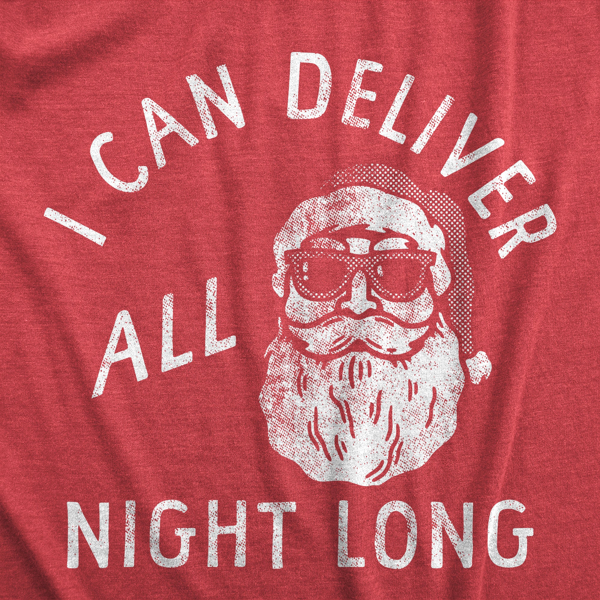 Funny Heather Red - All Night Long I Can Deliver All Night Long Mens T Shirt Nerdy Christmas Sex Sex Tee
