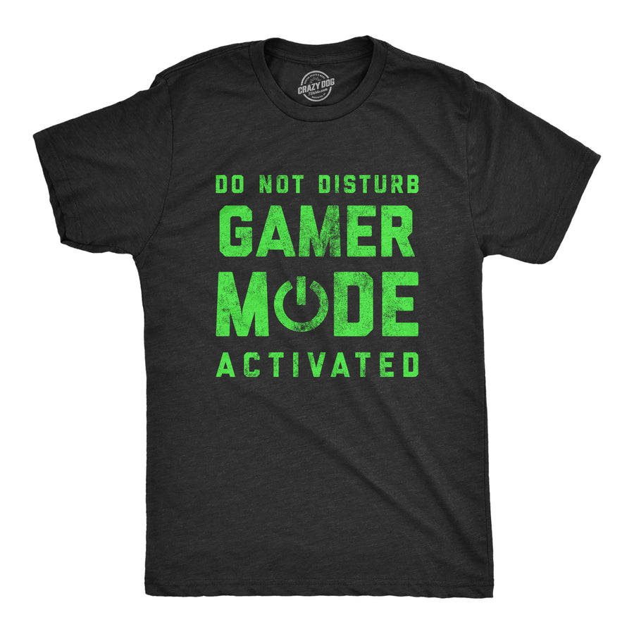 Funny Heather Black Do Not Disturb Gamer Mode Activated Mens T Shirt Nerdy Video Games Tee