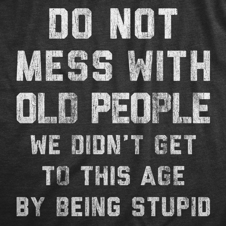 Do Not Mess With Old People Women's T Shirt