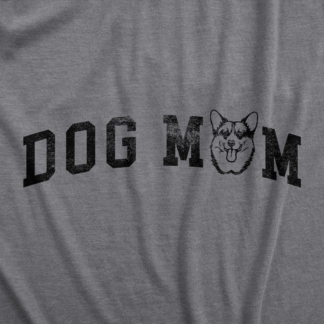 Dog Mom Corgi Women's T Shirt