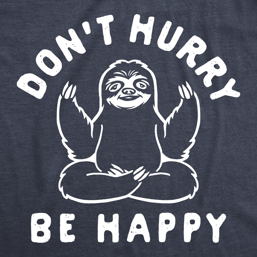 Don't Hurry Be Happy Women's T Shirt