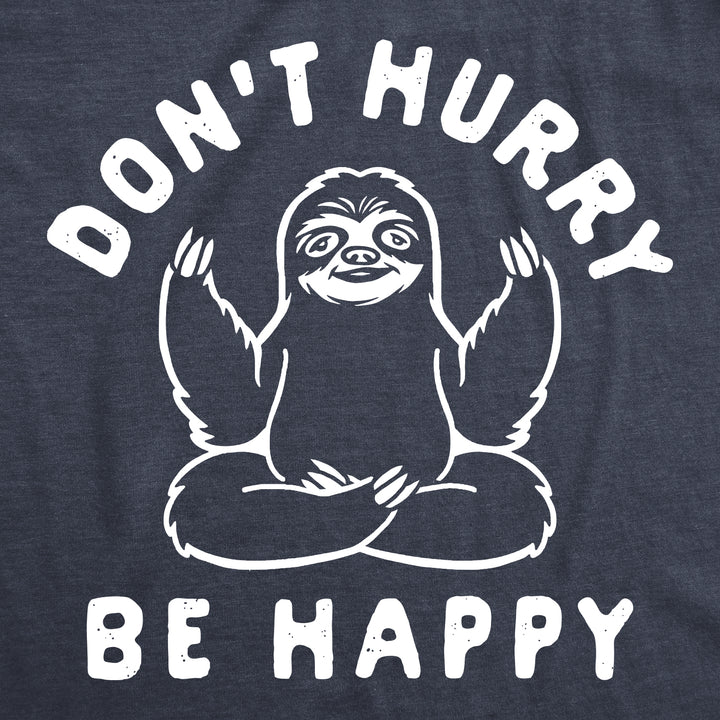 Don't Hurry Be Happy Women's T Shirt