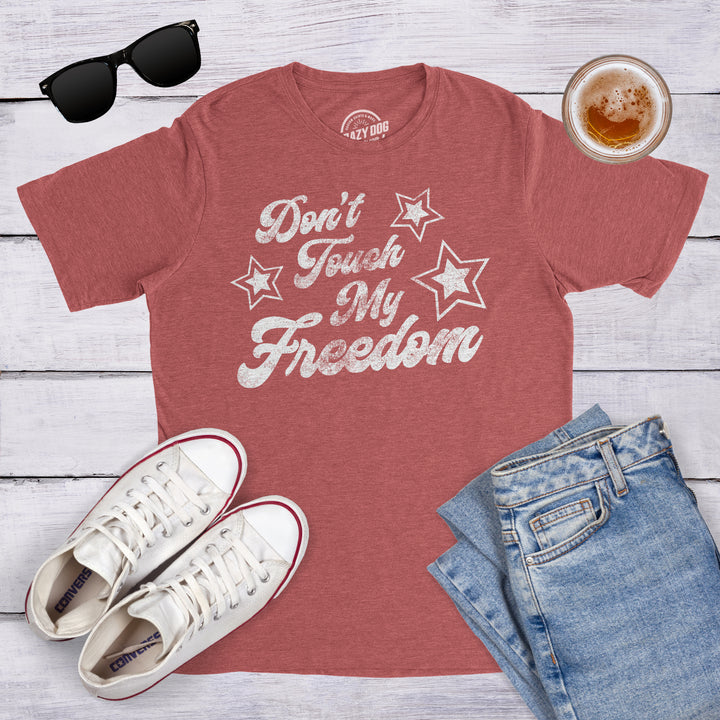 Don't Touch My Freedom Men's T Shirt