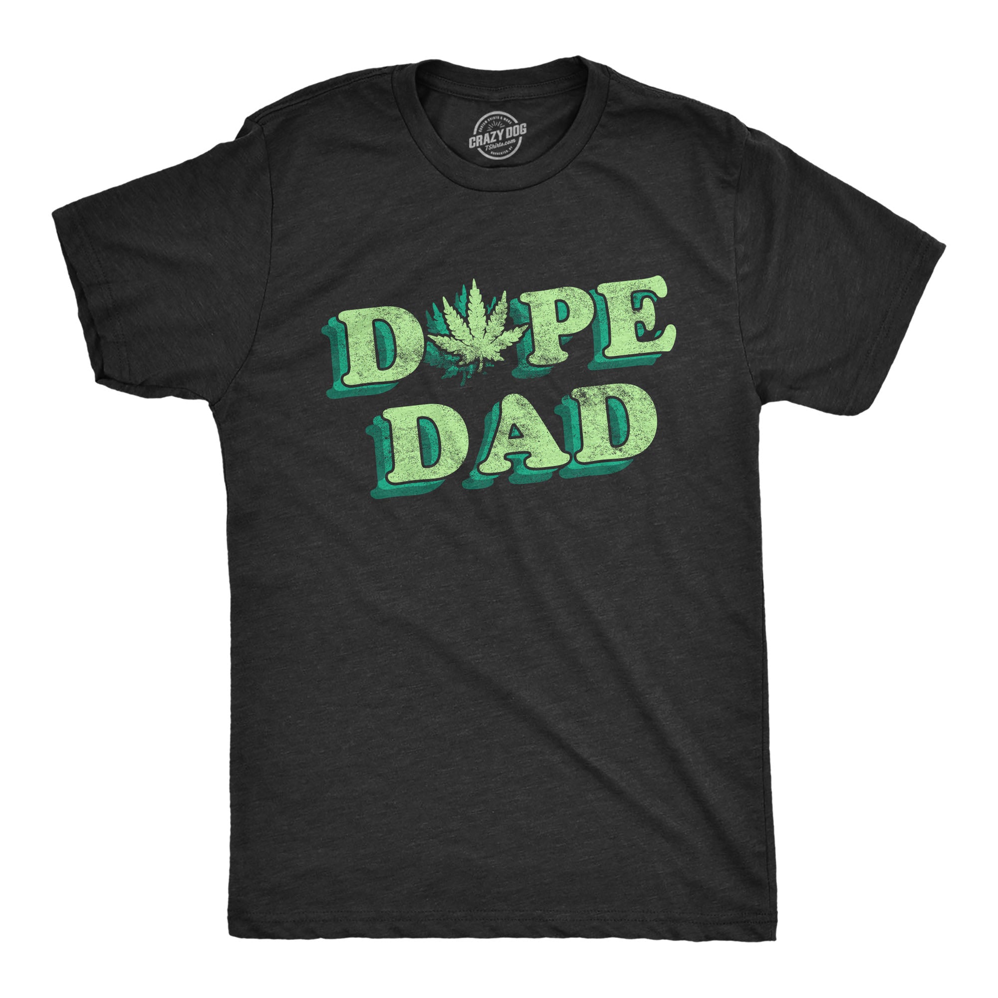 Funny Heather Black Dope Dad Mens T Shirt Nerdy 420 Sarcastic Tee