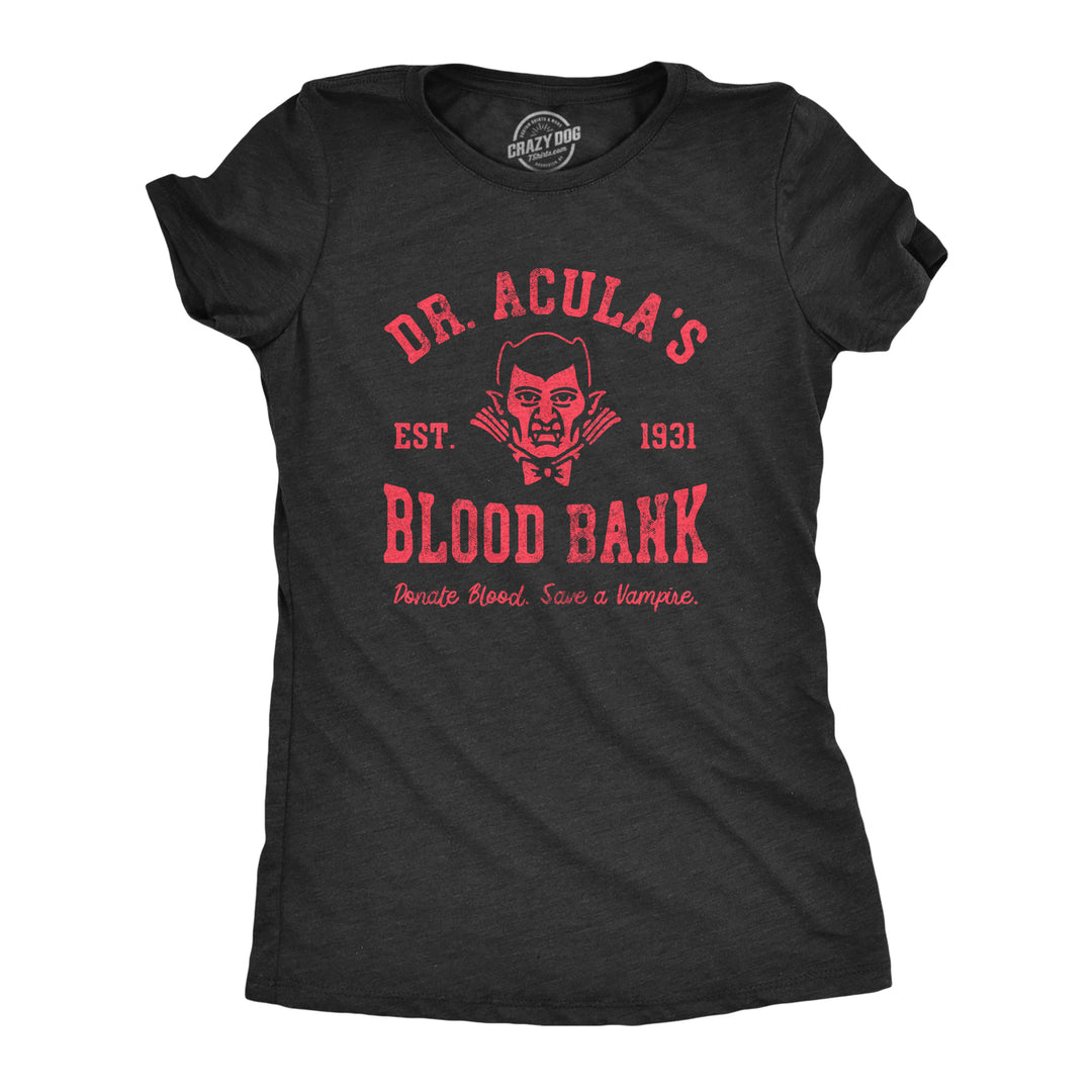 Funny Heather Black - DRACULA Dr Aculas Blood Bank Womens T Shirt Nerdy Halloween Sarcastic Tee