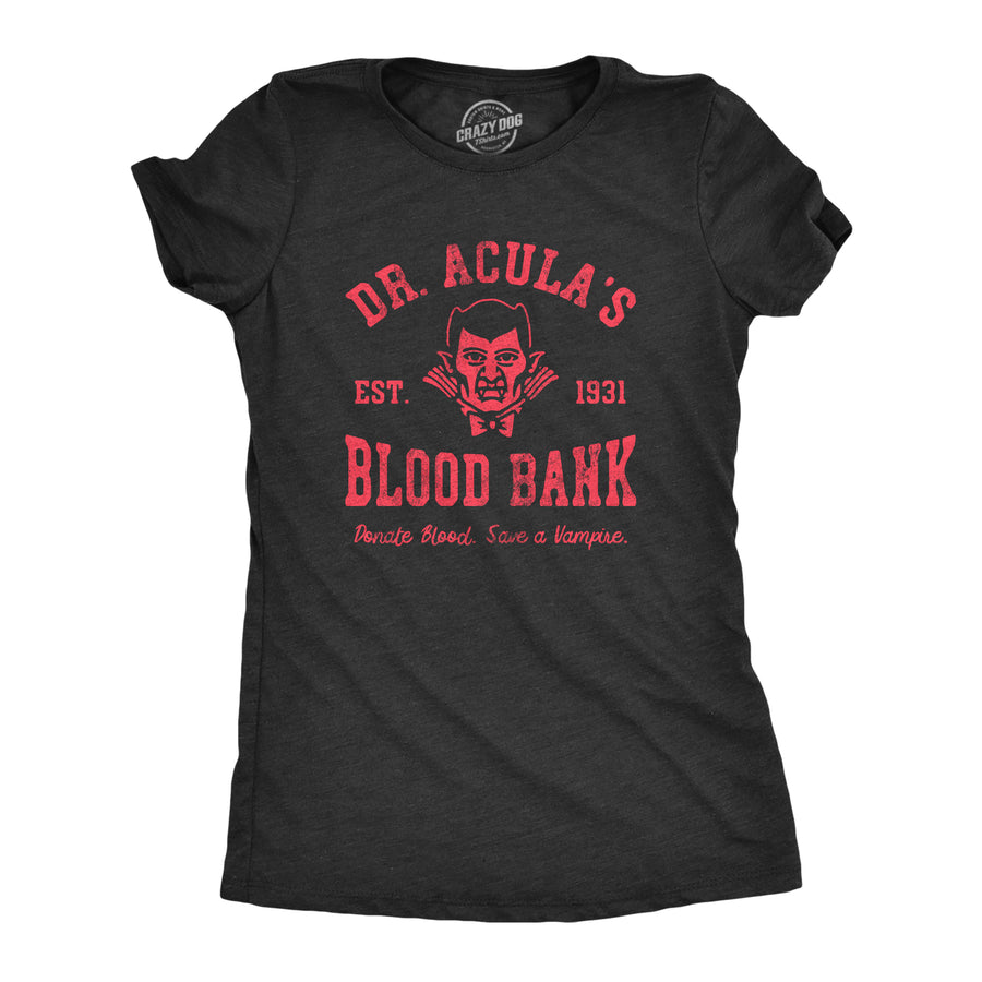 Funny Heather Black - DRACULA Dr Aculas Blood Bank Womens T Shirt Nerdy Halloween Sarcastic Tee