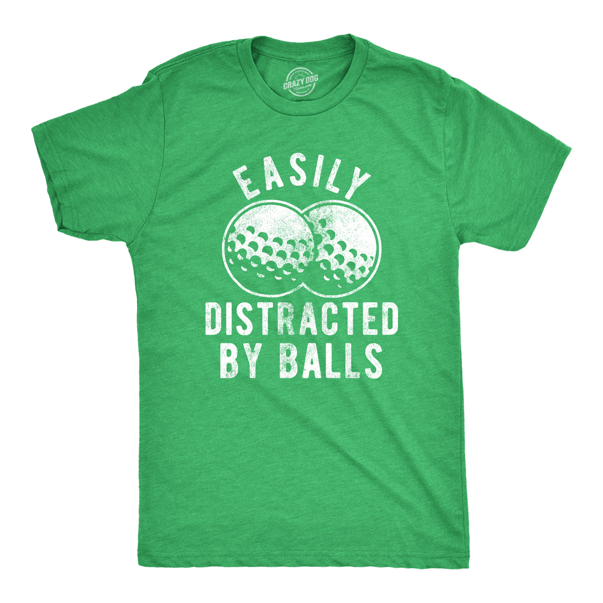Funny Heather Green - Easily Distracted Easily Distracted By Balls Mens T Shirt Nerdy Father&#39;s Day Golf Tee