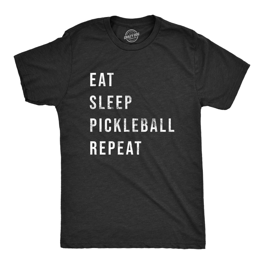 Funny Heather Black - Eat Sleep Eat Sleep Pickleball Repeat Mens T Shirt Nerdy Pickleball fitness Tee