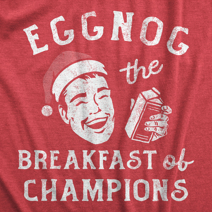 Eggnog The Breakfast Of Champions Men's T Shirt