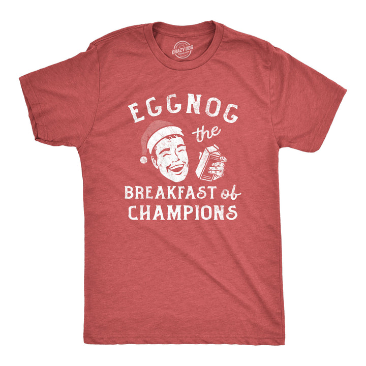 Funny Heather Red - EGGNOG Eggnog The Breakfast Of Champions Mens T Shirt Nerdy Christmas Drinking Tee