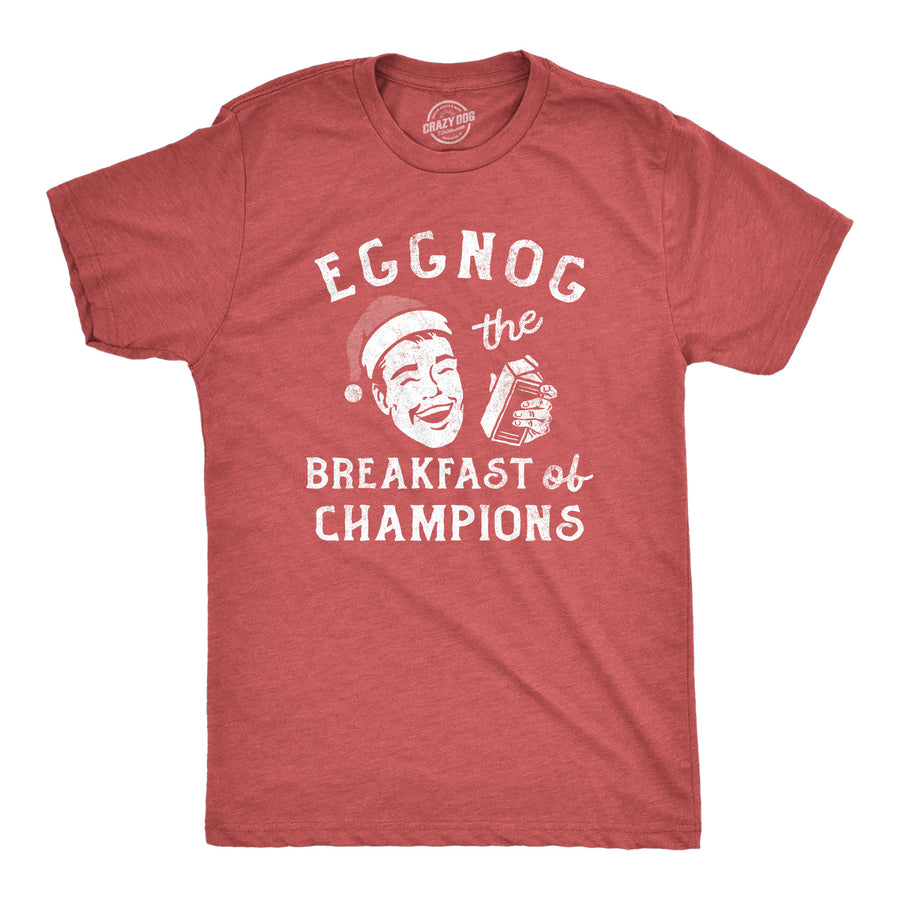 Funny Heather Red - EGGNOG Eggnog The Breakfast Of Champions Mens T Shirt Nerdy Christmas Drinking Tee