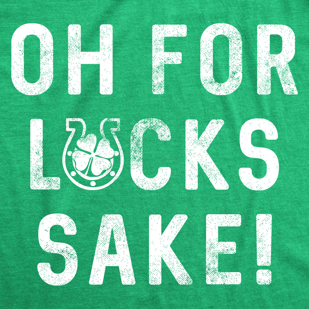 Oh For Lucks Sake Women's T Shirt
