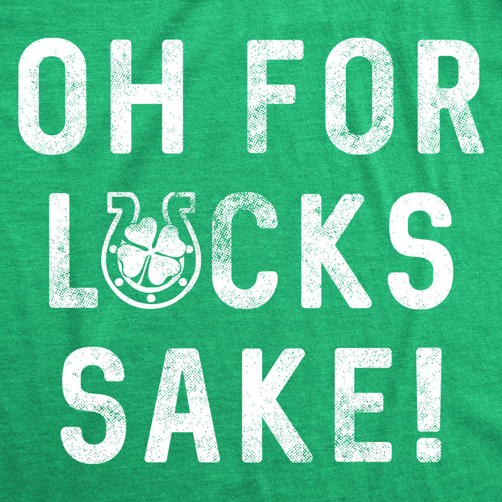 Oh For Lucks Sake Women's T Shirt