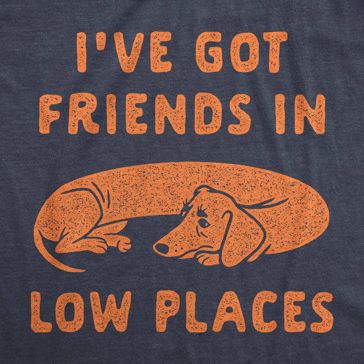 Ive Got Friends In Low Places Men's T Shirt