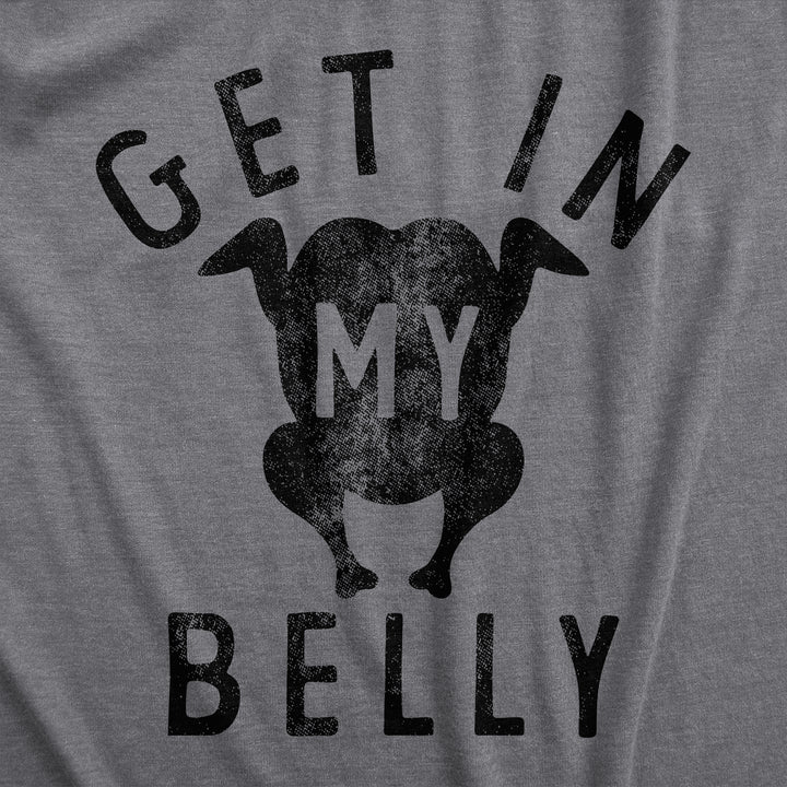 Get In My Belly Men's T Shirt