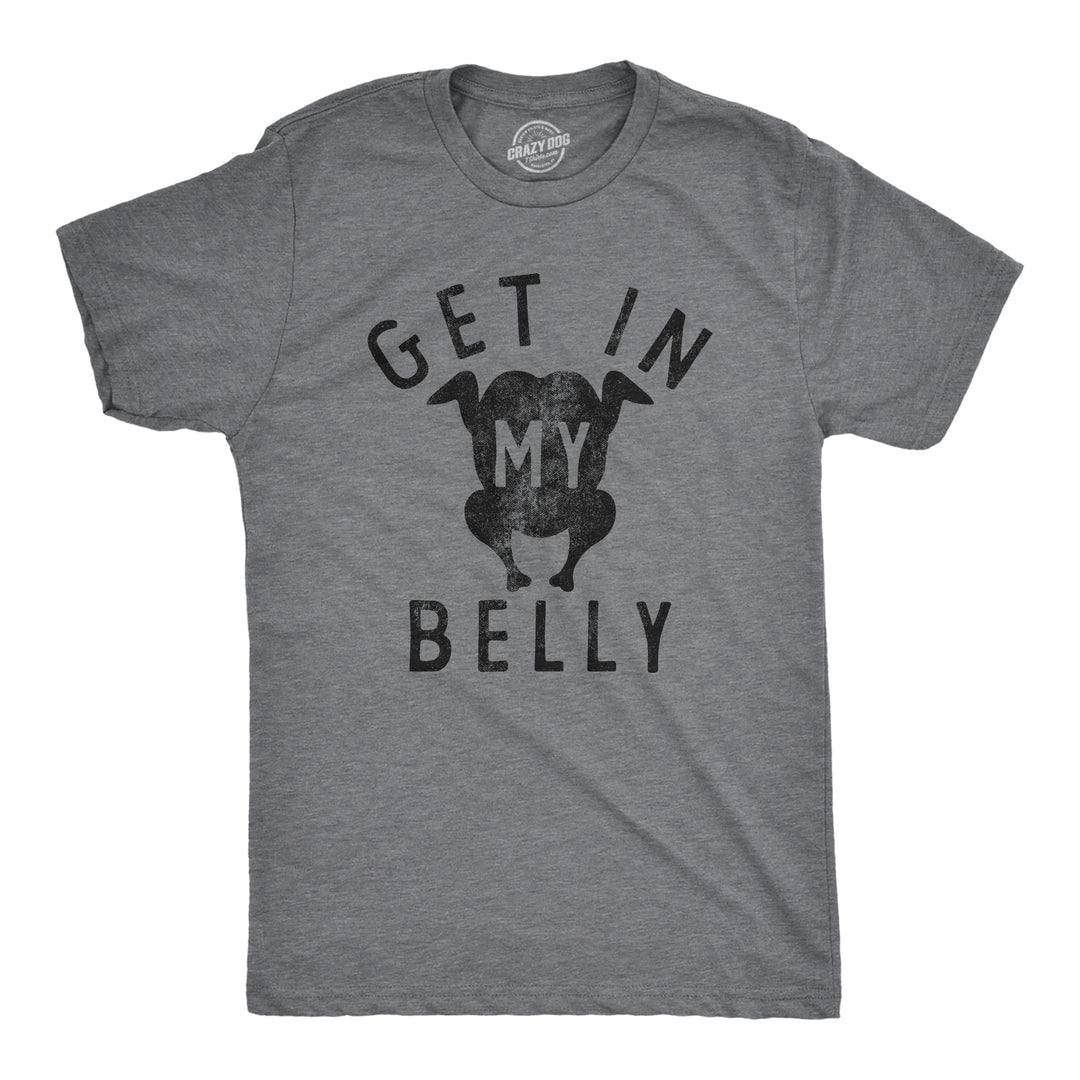 Funny Dark Heather Grey Get In My Belly Mens T Shirt Nerdy food Tee