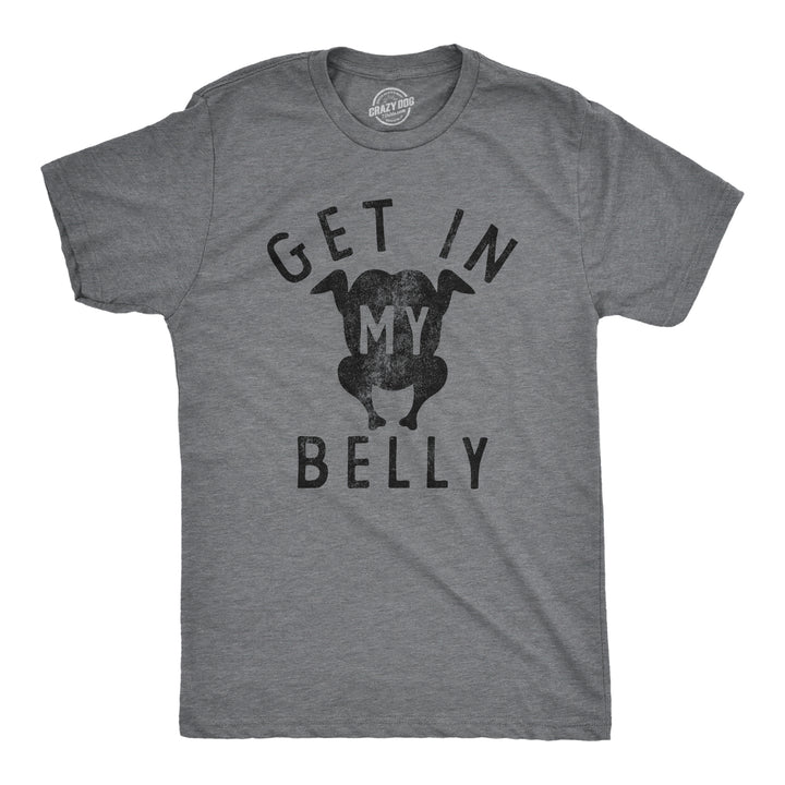 Funny Dark Heather Grey Get In My Belly Mens T Shirt Nerdy food Tee