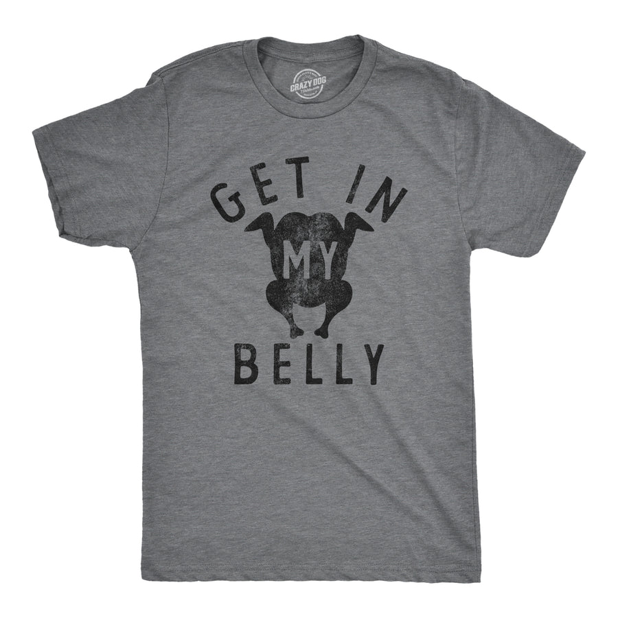 Funny Dark Heather Grey Get In My Belly Mens T Shirt Nerdy food Tee