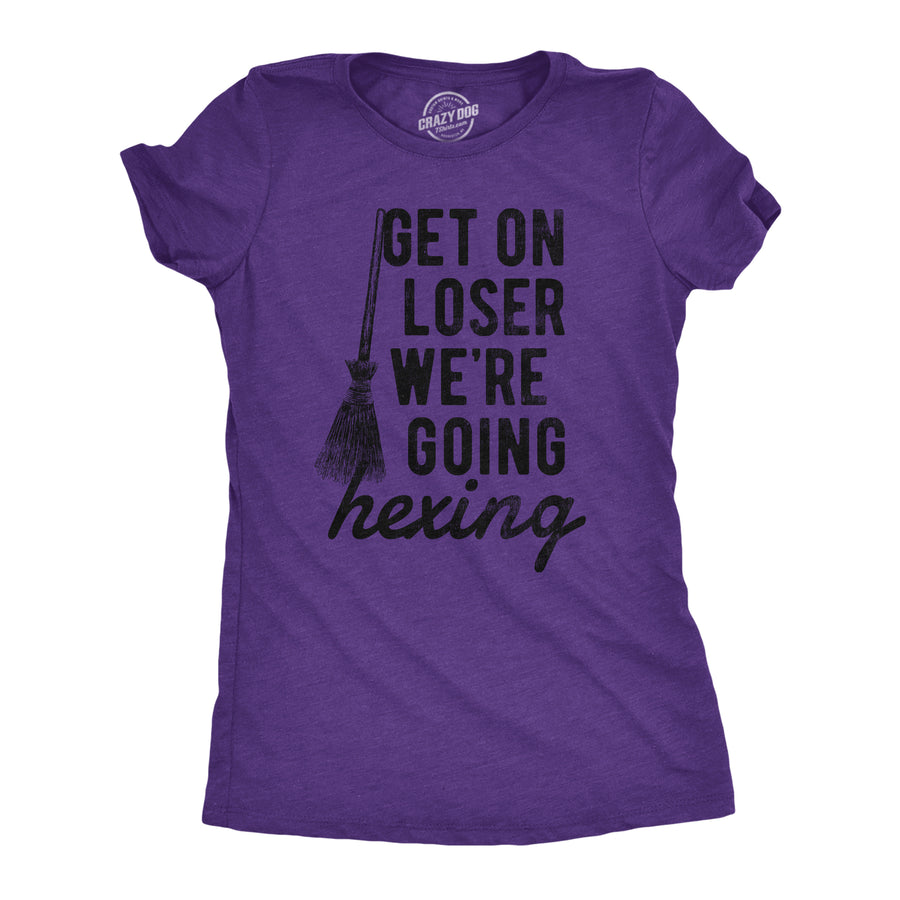 Funny Heather Purple - HEXING Get On Loser Were Going Hexing Womens T Shirt Nerdy Halloween Sarcastic Tee