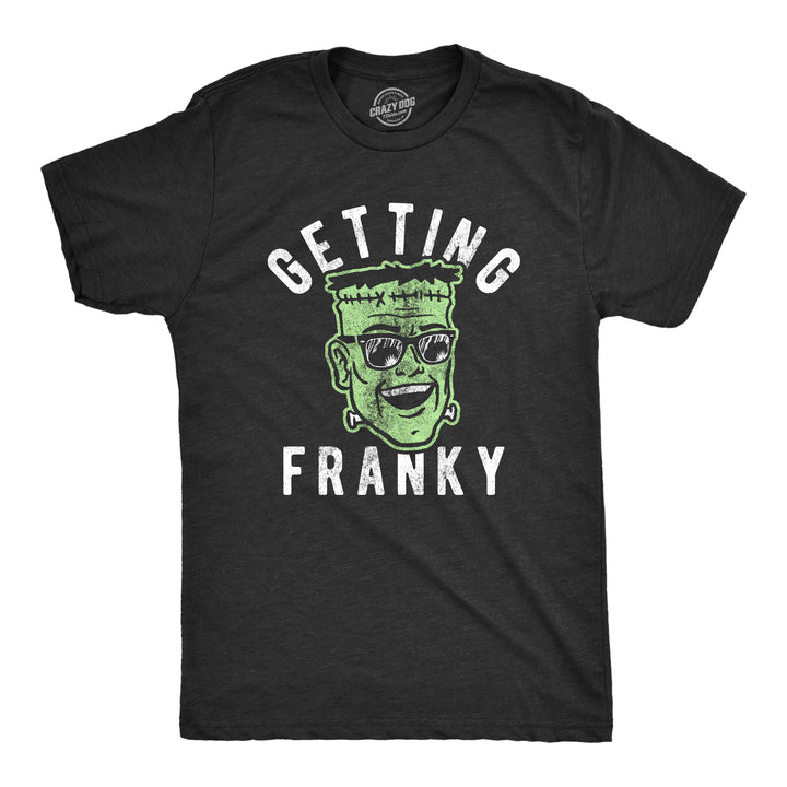 Funny Heather Black Getting Franky Mens T Shirt Nerdy Halloween Sarcastic Tee
