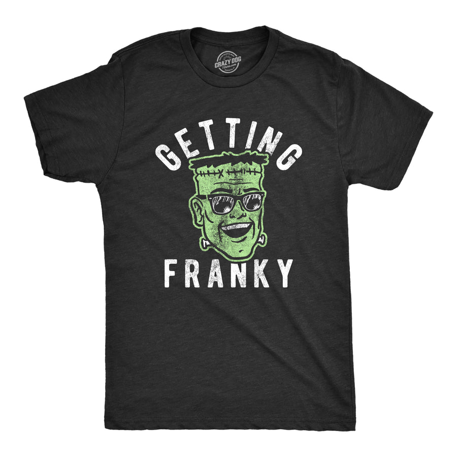 Funny Heather Black Getting Franky Mens T Shirt Nerdy Halloween Sarcastic Tee