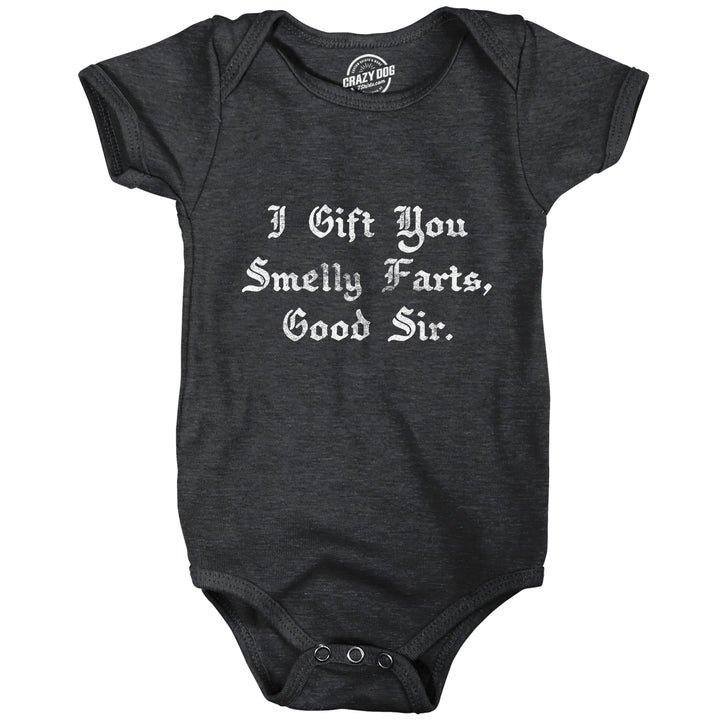 Funny Heather Black I Gift You Smelly Farts Good Sir Onesie Nerdy Sarcastic Tee