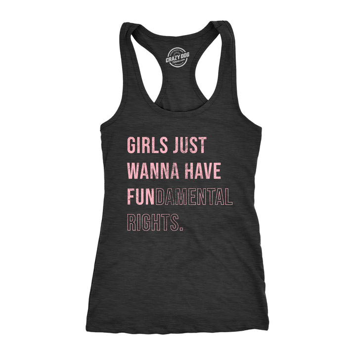 Funny Heather Black - FUNDAMENTAL Girls Just Wanna Have Fundamental Rights Womens Tank Top Nerdy Political Motivational Tee