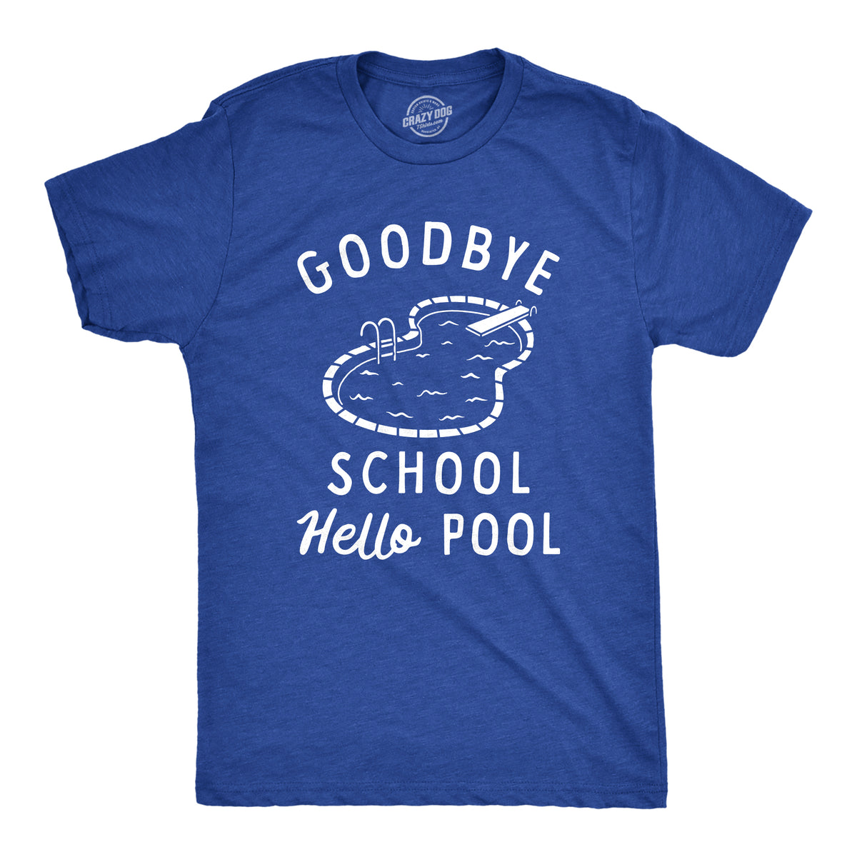 Funny Heather Royal - POOL Goodbye School Hello Pool Mens T Shirt Nerdy Vacation Teacher Tee
