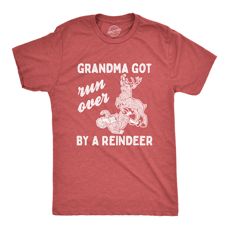 Funny Heather Red Grandma Got Run Over By A Reindeer Mens T Shirt Nerdy Christmas Sarcastic Tee