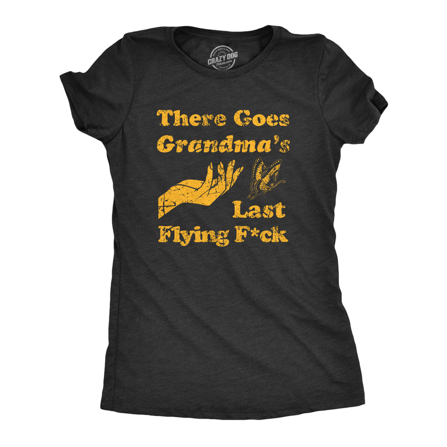 Funny Heather Black There Goes Grandmas Last Flying Fuck Womens T Shirt Nerdy Grandmother Tee