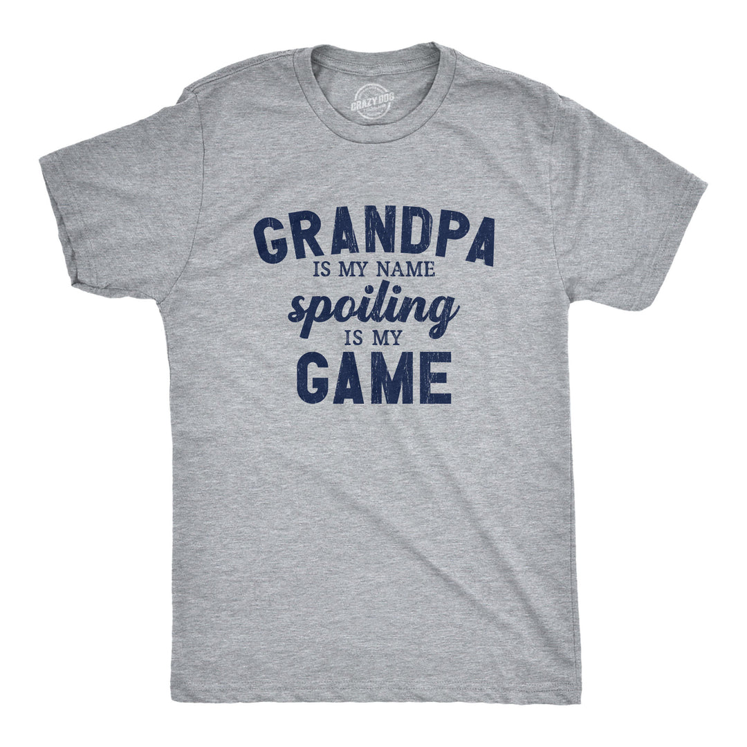 Funny Light Heather Grey - Grandpa Grandpa Is My Name Spoiling Is My Game Mens T Shirt Nerdy Grandfather Tee