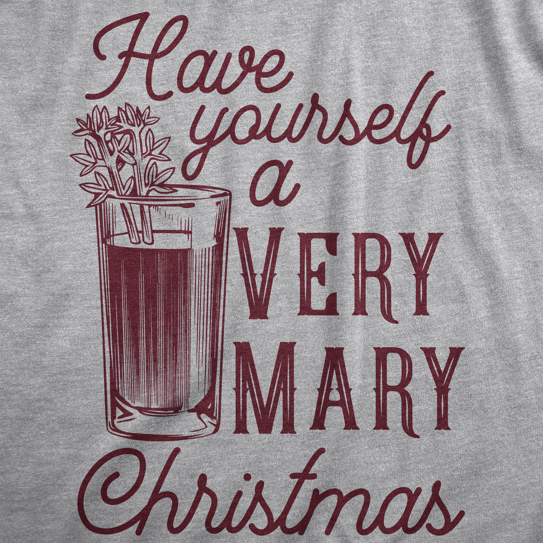Have Yourself A Very Mary Christmas Women's T Shirt