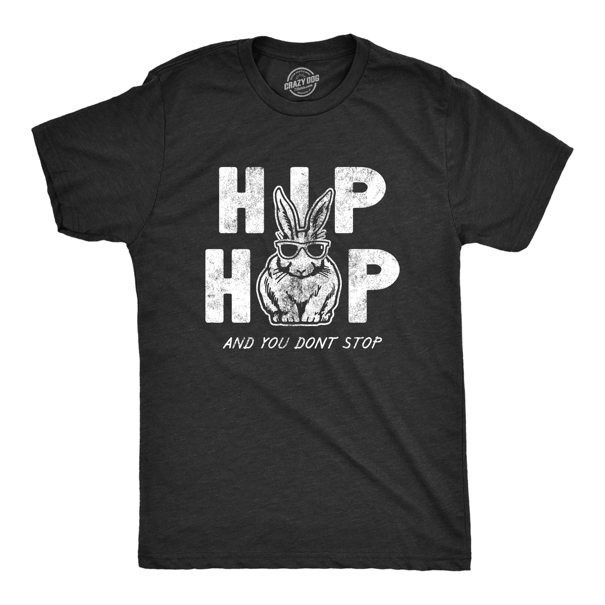 Funny Heather Black - Hip Hop Hip Hop And You Dont Stop Mens T Shirt Nerdy Easter Animal Sarcastic Music Tee
