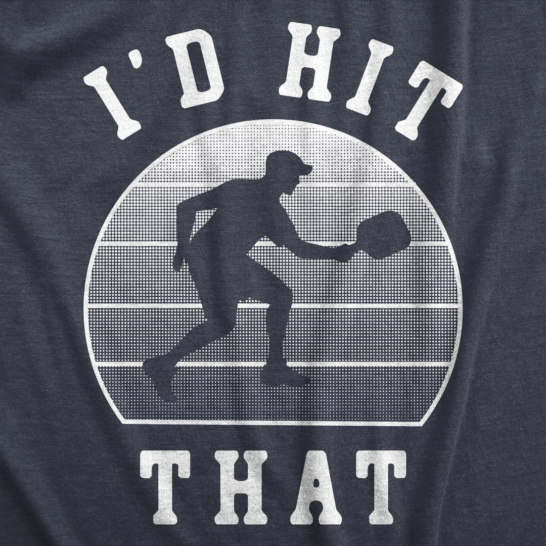 Id Hit That Women's T Shirt