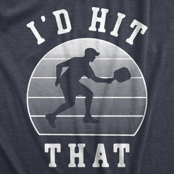Id Hit That Women's T Shirt
