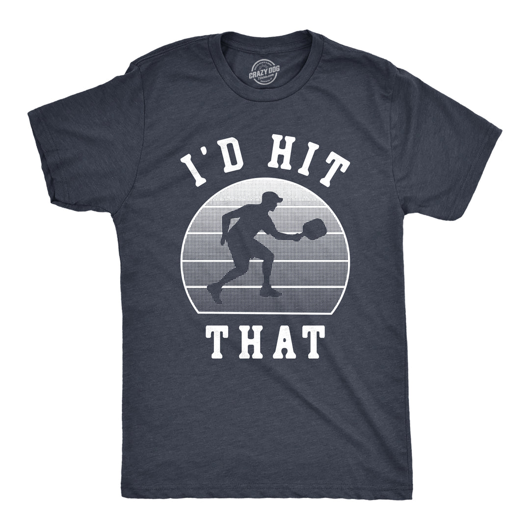 Funny Heather Navy - Id Hit That Id Hit That Mens T Shirt Nerdy Pickleball fitness Sarcastic Tee