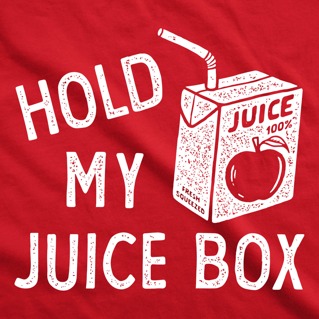 Hold My Juice Box Toddler T Shirt