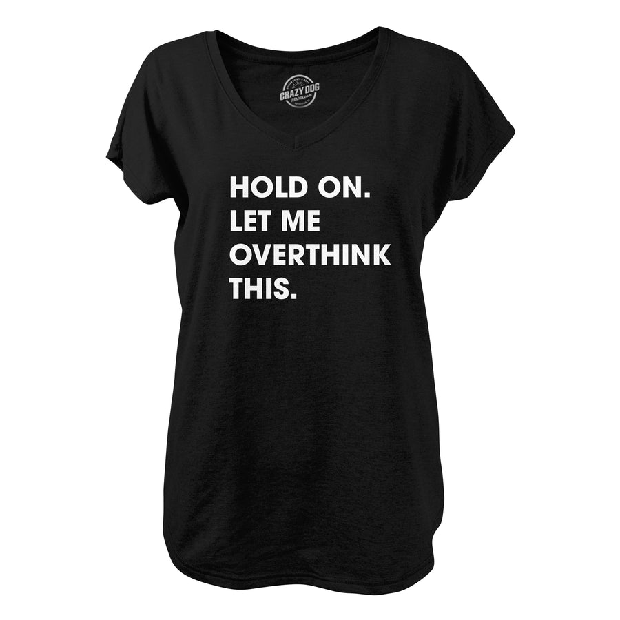 Funny Black Hold On Let Me Overthink This Nerdy Introvert Tee