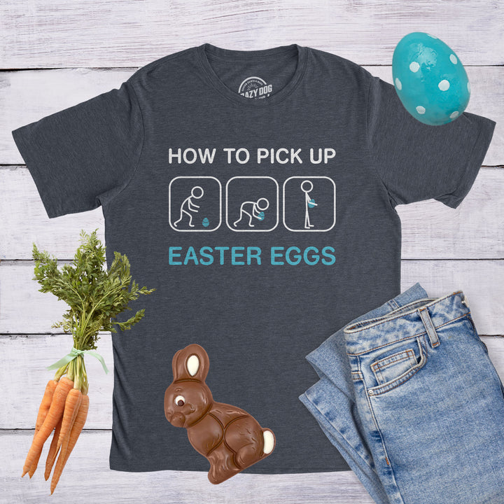 How To Pick Up Easter Eggs Men's T Shirt
