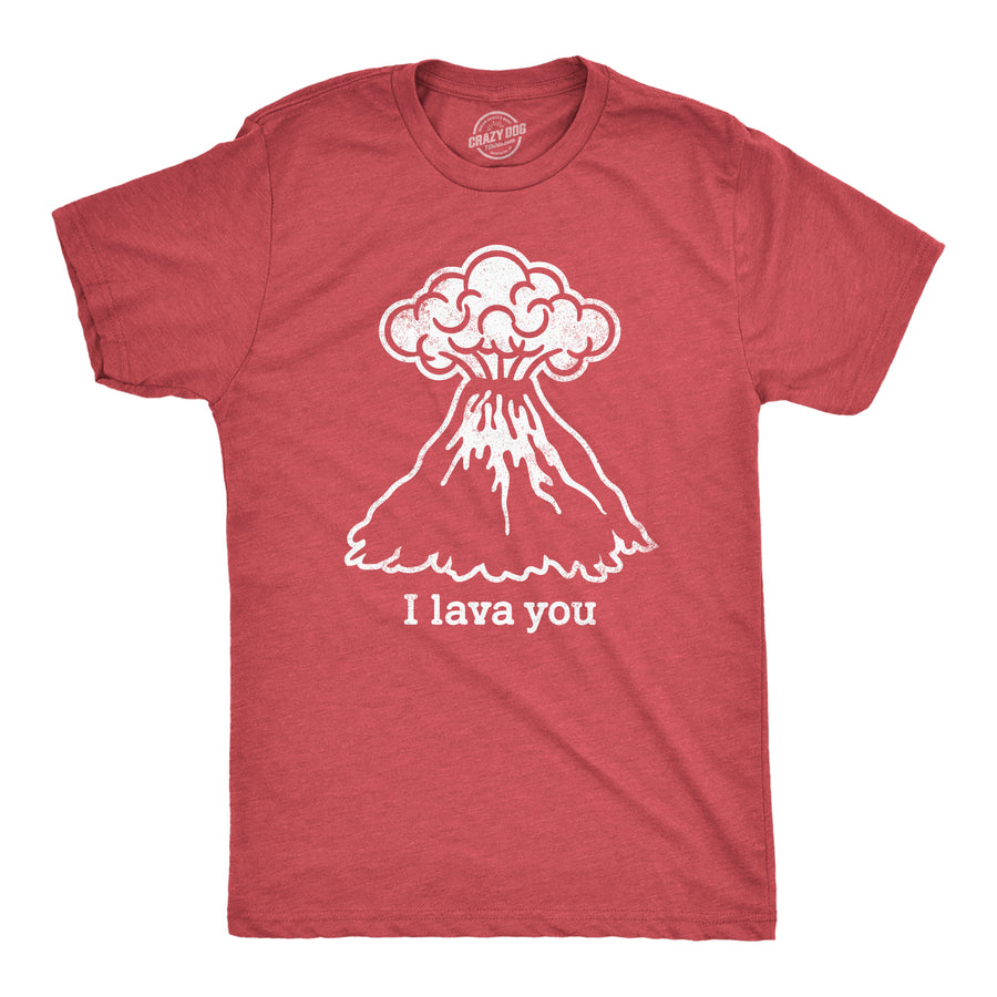 Funny Heather Red I Lava You Mens T Shirt Nerdy Valentine's Day Tee