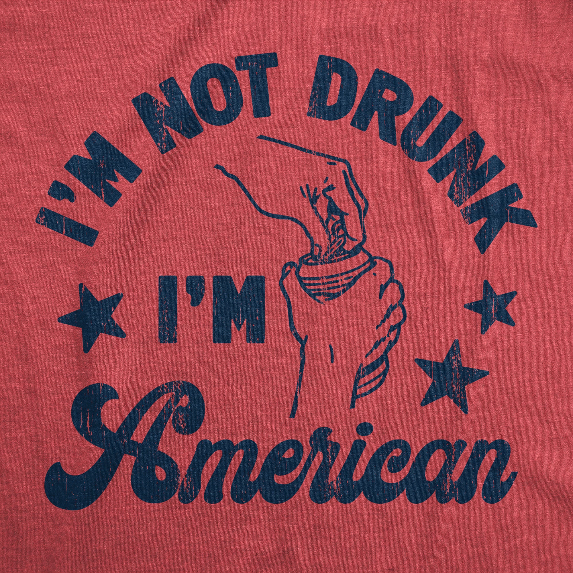 Funny Heather Red - Drunk American Im Not Drunk Im American Mens T Shirt Nerdy Fourth of July Drinking Tee