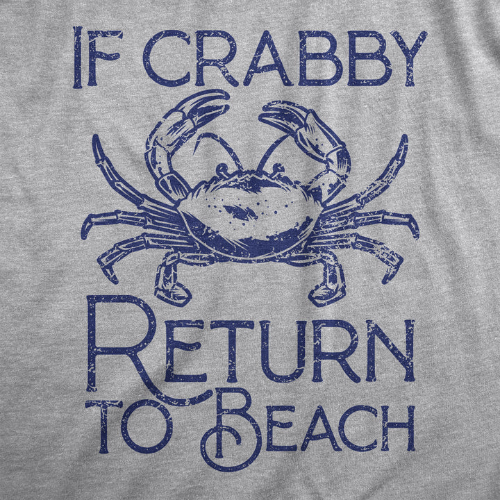 If Crabby Return To Beach Men's T Shirt