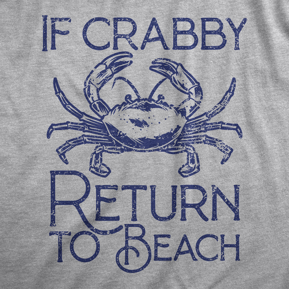 If Crabby Return To Beach Men&#39;s T Shirt