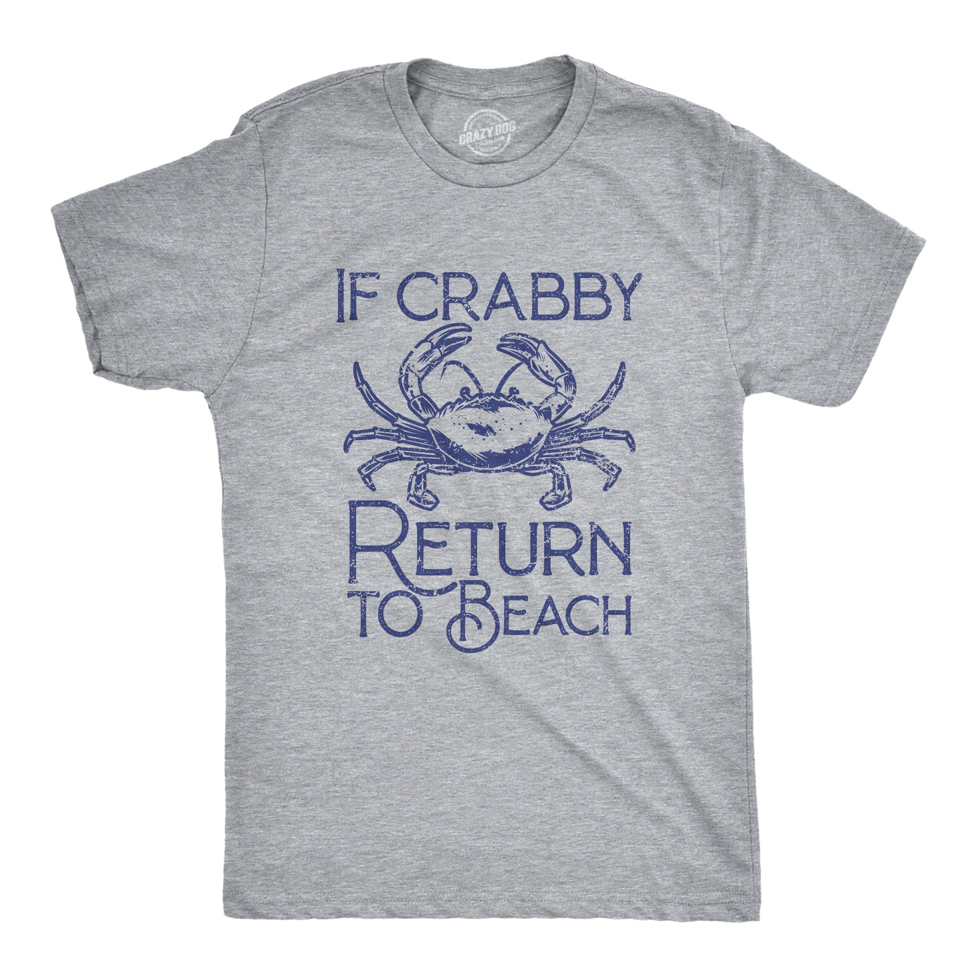 Funny Light Heather Grey - CRABBY If Crabby Return To Beach Mens T Shirt Nerdy Vacation animal Tee