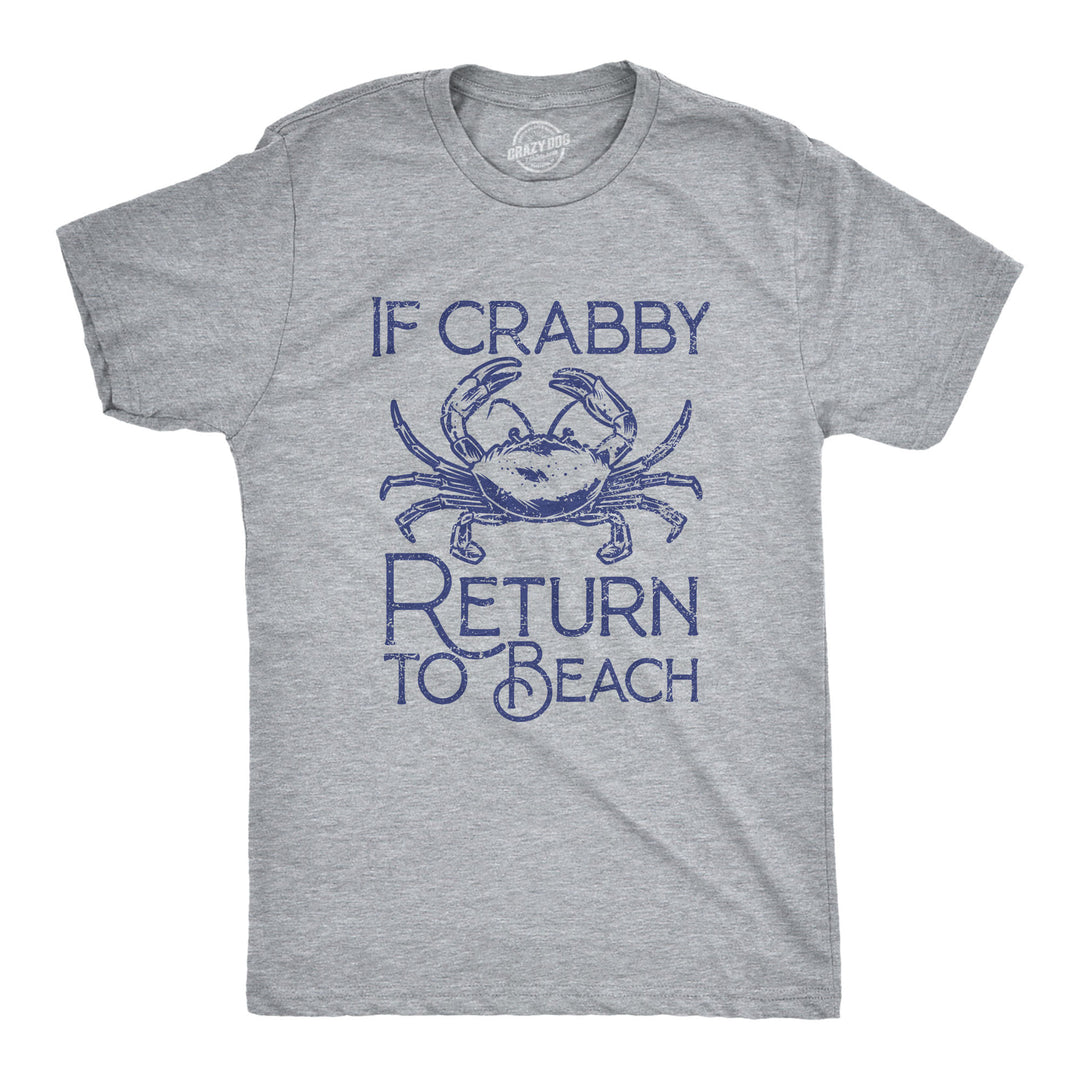 Funny Light Heather Grey - If Crabby If Crabby Return To Beach Mens T Shirt Nerdy Vacation animal Tee