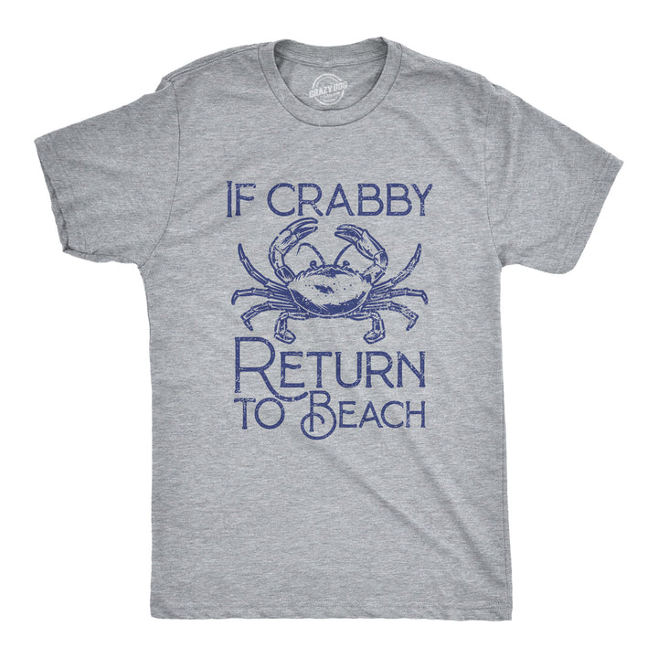 Funny Light Heather Grey - If Crabby If Crabby Return To Beach Mens T Shirt Nerdy Vacation animal Tee