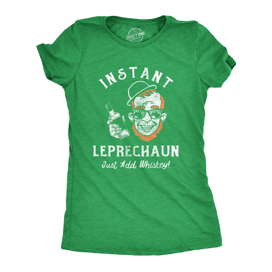 Funny Heather Green - Instand Leprechaun Instant Leprechaun Just Add Whiskey Womens T Shirt Nerdy Saint Patrick's Day Liquor Drinking Tee