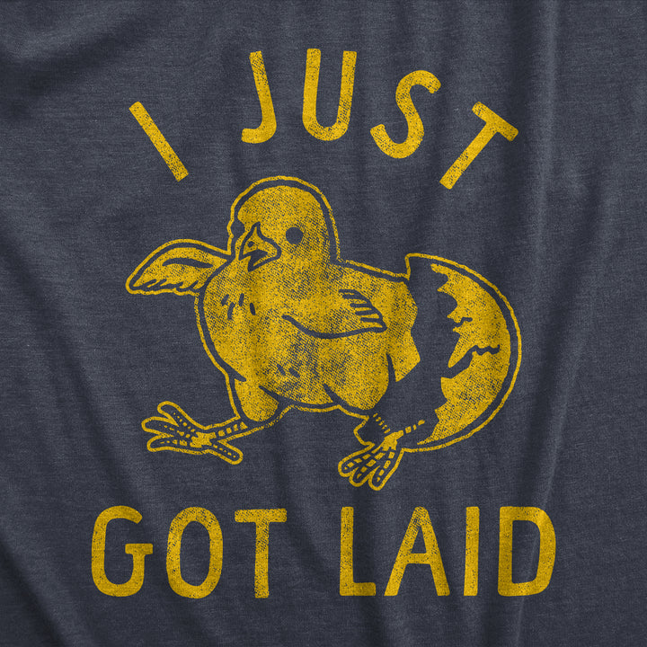 I Just Got Laid Men's T Shirt